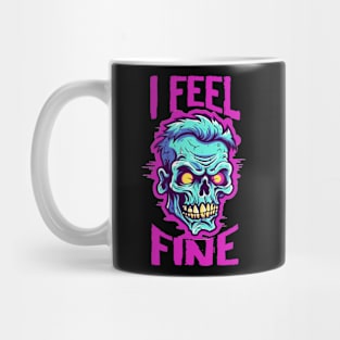 Funny Halloween zombie Drawing: "I Feel Fine" - A Spooky Delight! Mug